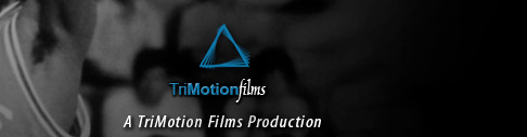 TriMotion Films
